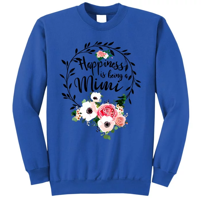 Happiness Is Being A Mimi Floral Decoration Tall Sweatshirt