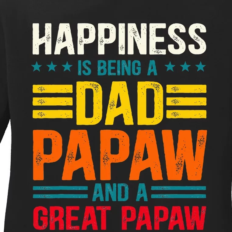 Happiness Is Being A Dad Papaw And Great Papaw Ladies Long Sleeve Shirt