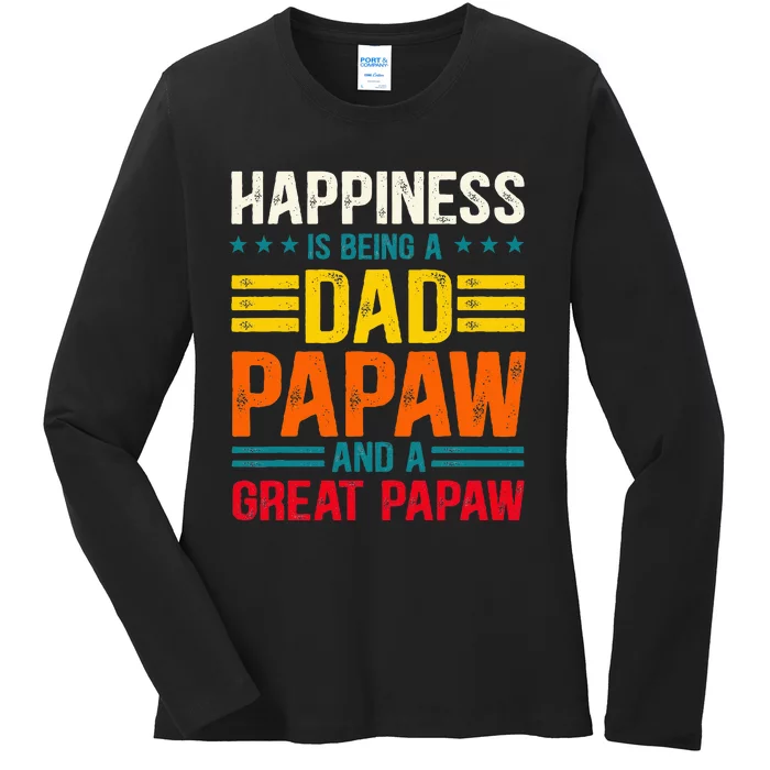 Happiness Is Being A Dad Papaw And Great Papaw Ladies Long Sleeve Shirt