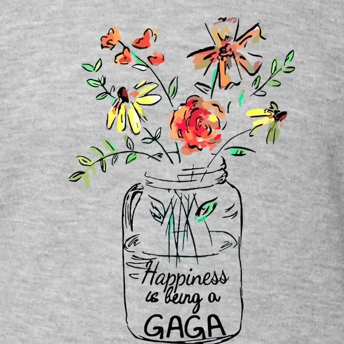 Happiness Is Being Gaga Life Flower Artgrandma Toddler Sweatshirt