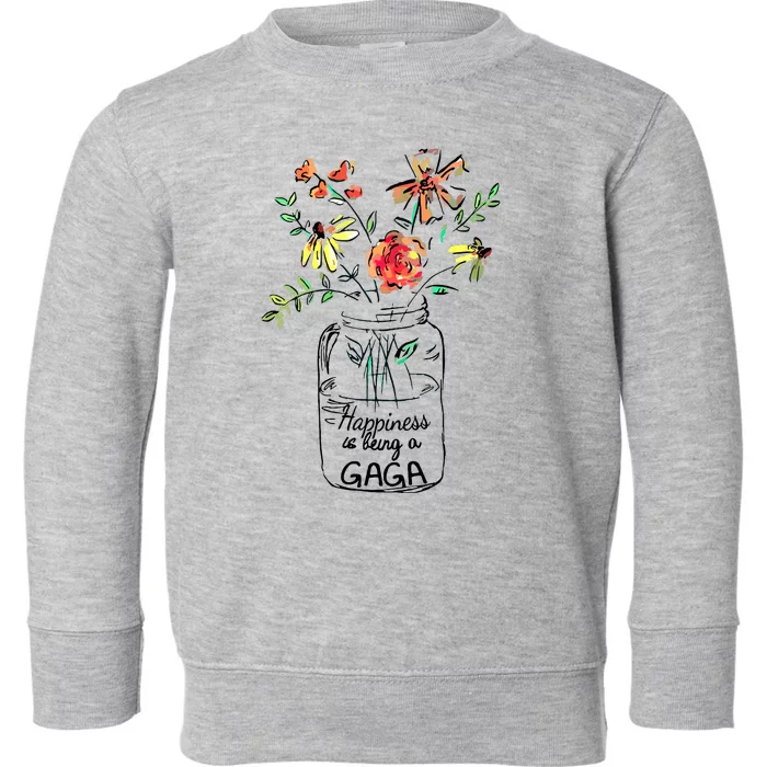 Happiness Is Being Gaga Life Flower Artgrandma Toddler Sweatshirt