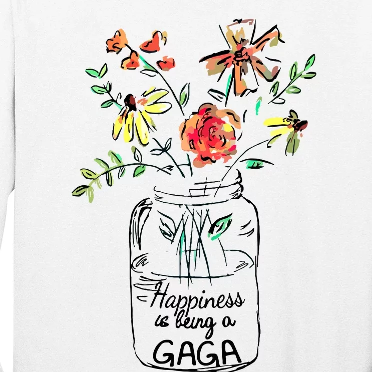 Happiness Is Being Gaga Life Flower Artgrandma Long Sleeve Shirt