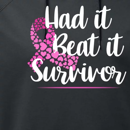 Had It Beat It Survivor Breast Cancer Performance Fleece Hoodie