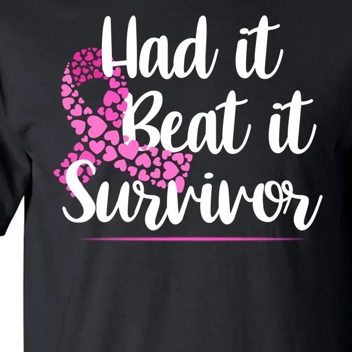 Had It Beat It Survivor Breast Cancer Tall T-Shirt