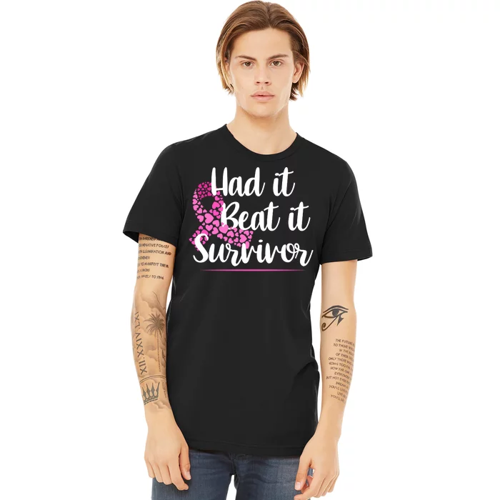 Had It Beat It Survivor Breast Cancer Premium T-Shirt