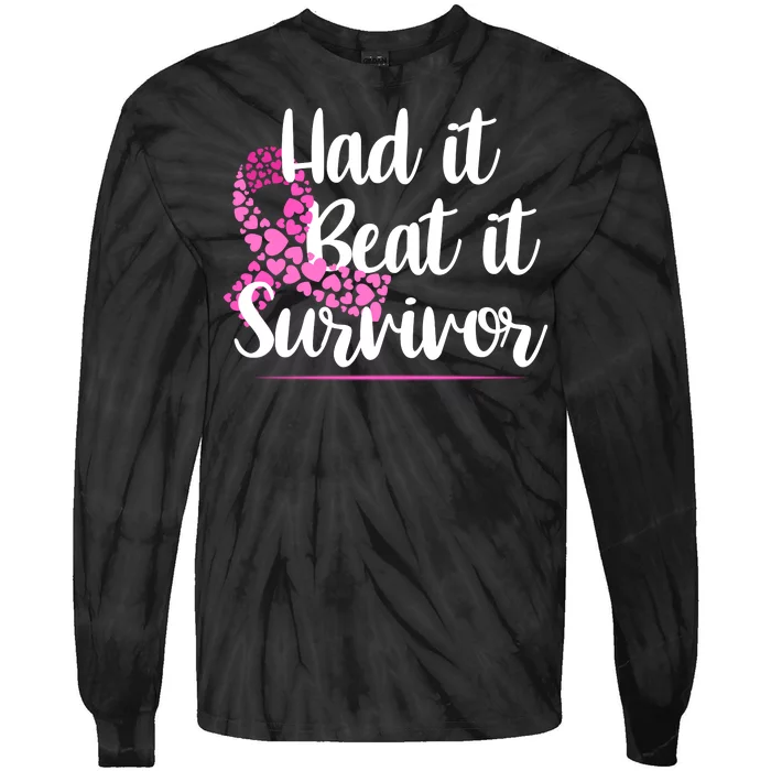 Had It Beat It Survivor Breast Cancer Tie-Dye Long Sleeve Shirt