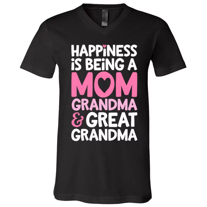 Happiness Is Being A Mom Grandma And Great Grandma Mother V-Neck T-Shirt