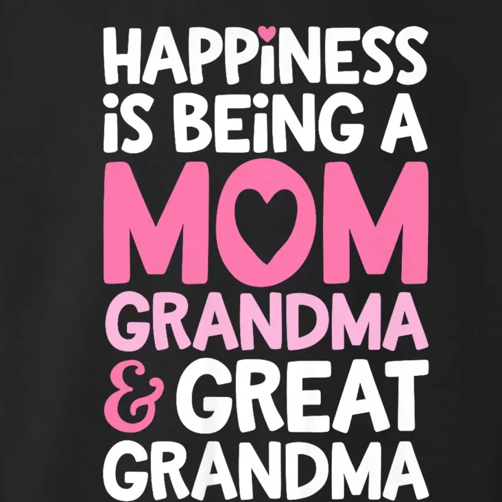 Happiness Is Being A Mom Grandma And Great Grandma Mother Toddler Hoodie