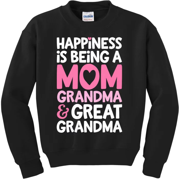 Happiness Is Being A Mom Grandma And Great Grandma Mother Kids Sweatshirt