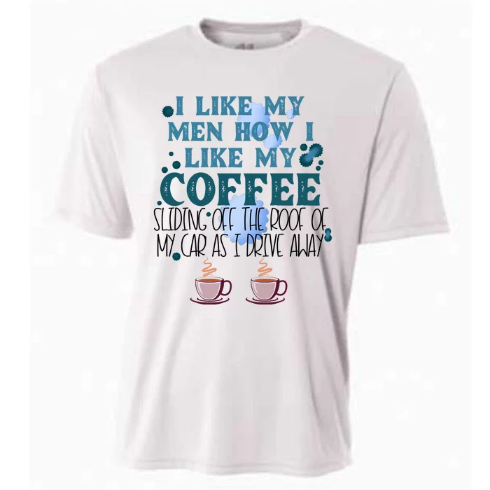 How I Coffee Sliding Off The Roof Of My Car As I Drive Away Cooling Performance Crew T-Shirt