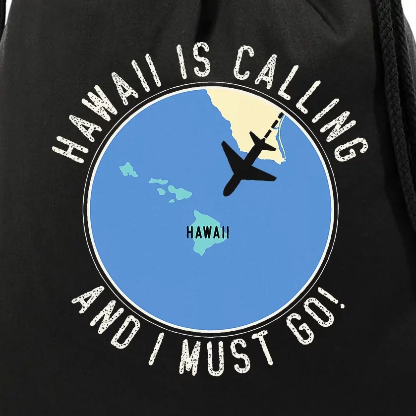 Hawaii Is Calling And I Must Go Hawaii State Drawstring Bag