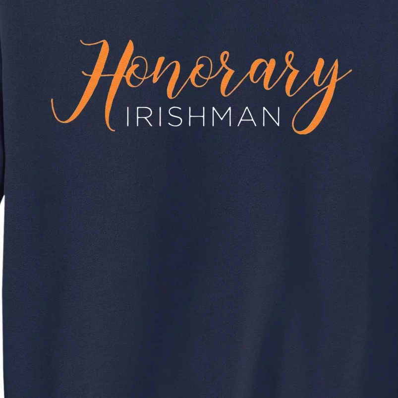 Honorary Irishman Cute Saint Patrick's Day Tall Sweatshirt