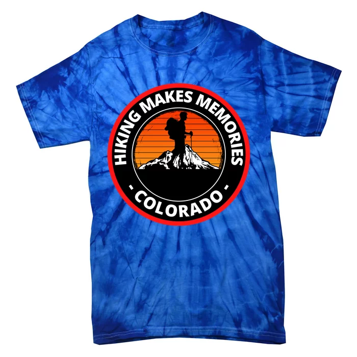 Hiking In Colorado Makes Memories Climb Every Mountain Gift Tie-Dye T-Shirt