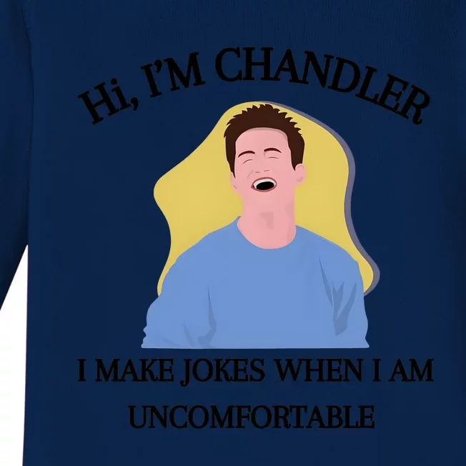 Hi IM Chandler Bing I Make Jokes When I Am Uncomfortable Baby Long Sleeve Bodysuit