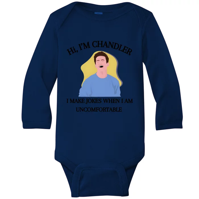 Hi IM Chandler Bing I Make Jokes When I Am Uncomfortable Baby Long Sleeve Bodysuit