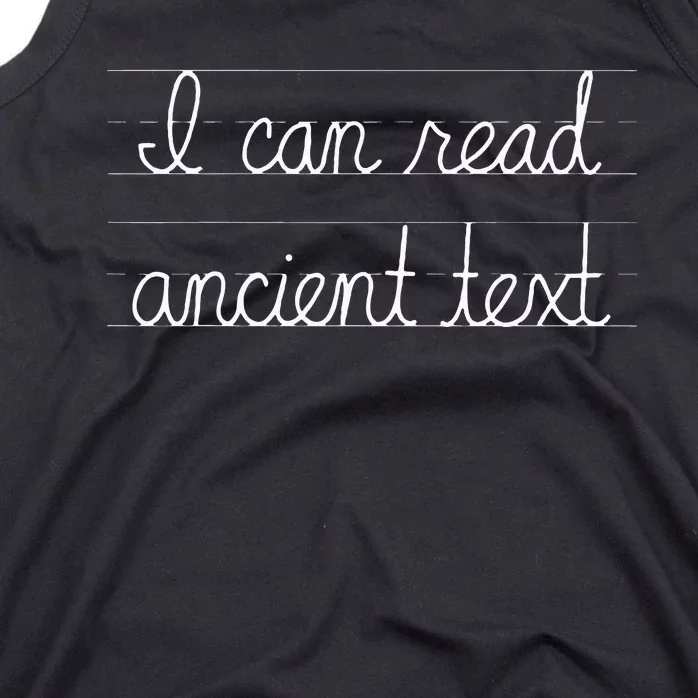 Handwriting I Can Read Ancient Text Funny Cursive Writing Tank Top