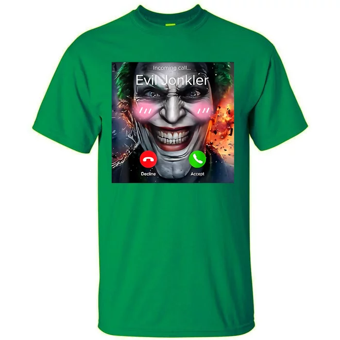 Horror Incoming Call From Evil Jonkler Tall T-Shirt