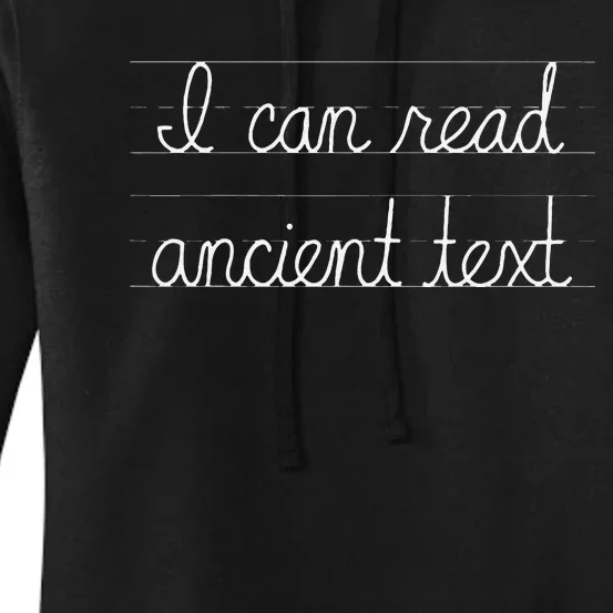 Handwriting I Can Read Ancient Text Funny Cursive Writing Gift Women's Pullover Hoodie