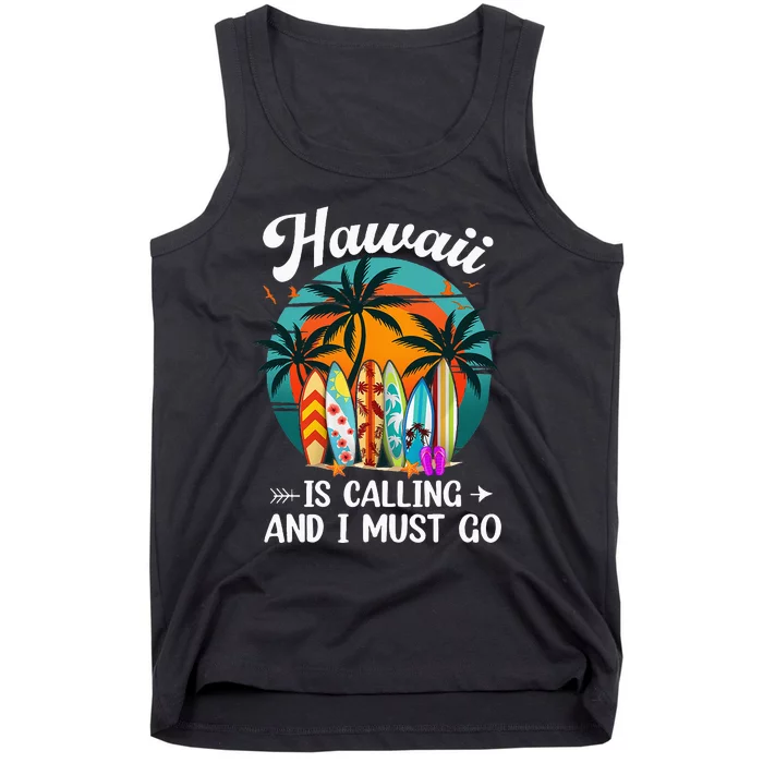 Hawaii Is Calling And I Must Go Hawaiian Surfer Tank Top