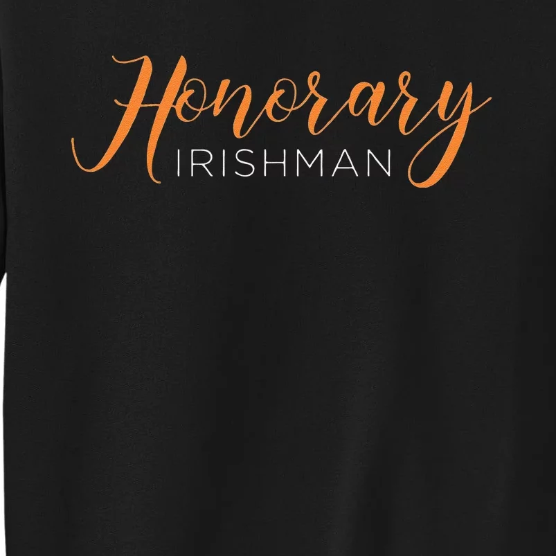 Honorary Irishman Cute Saint Patrick's Day Tall Sweatshirt