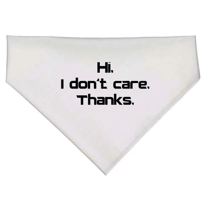 Hi I Don't Care Thanks Funny Sarcastic Novelty USA-Made Doggie Bandana