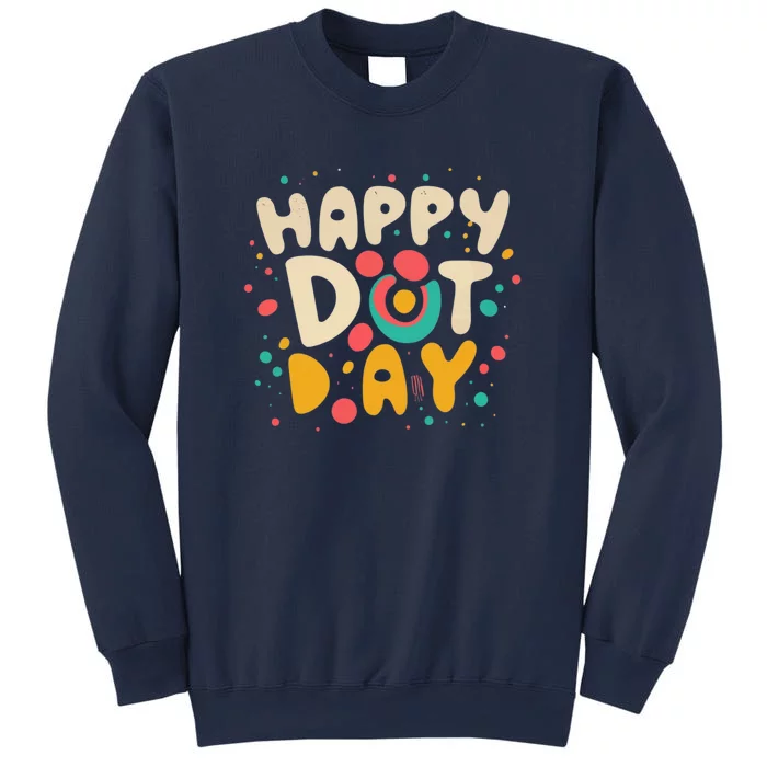 Happy International Dot Day Sweatshirt