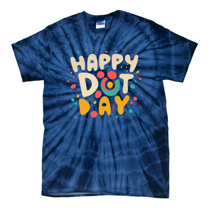 Happy International Dot Day Tie-Dye T-Shirt