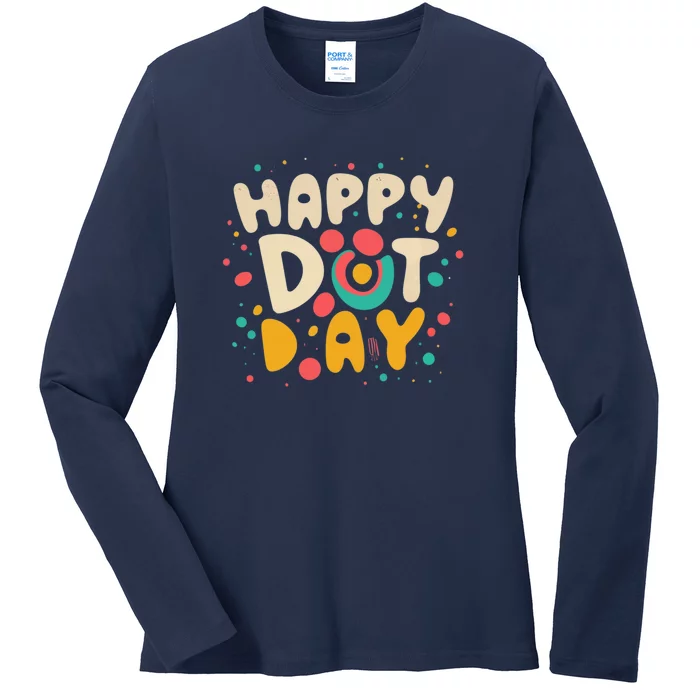 Happy International Dot Day Ladies Long Sleeve Shirt