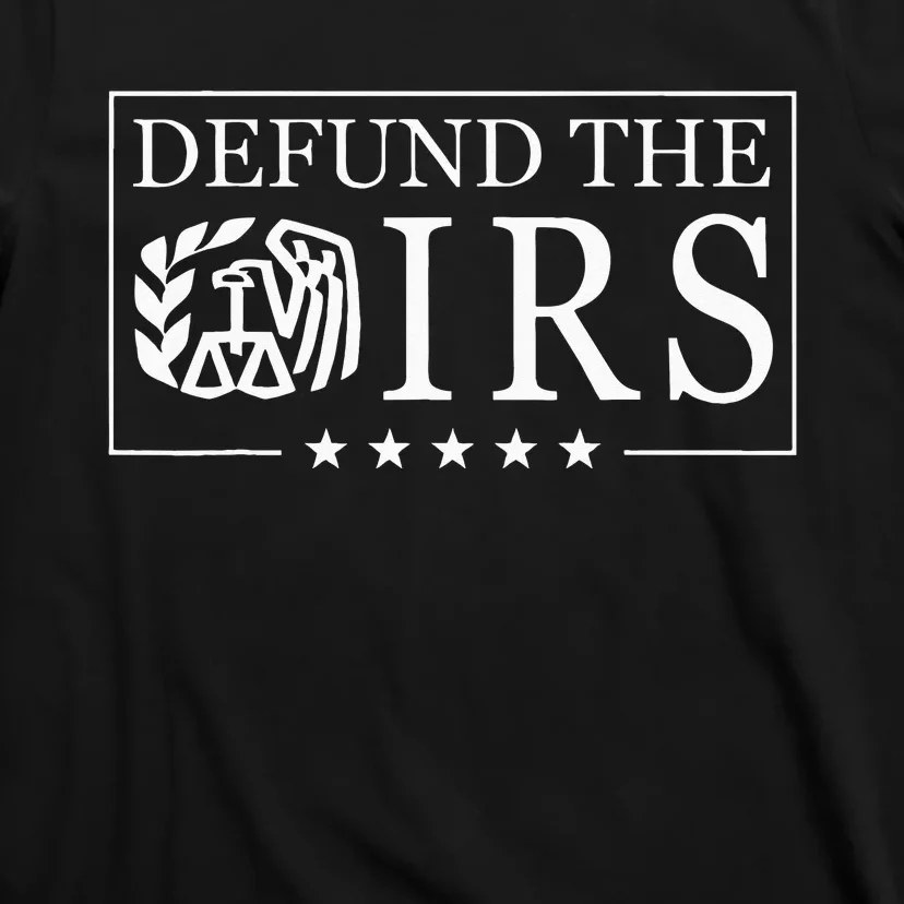 Humour Irs Defund Irs T-Shirt