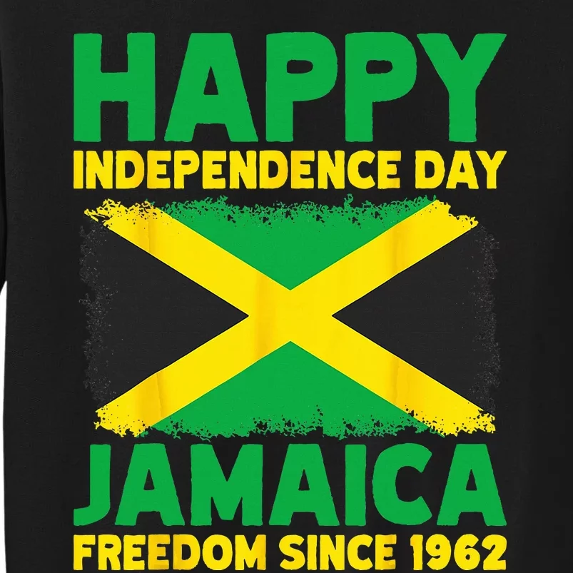 Happy Independence Day Jamaica 1962 Proud Jamaican Tall Sweatshirt