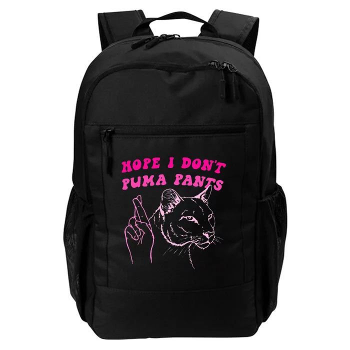 Hope I Dont P.U.M.A Pants Daily Commute Backpack