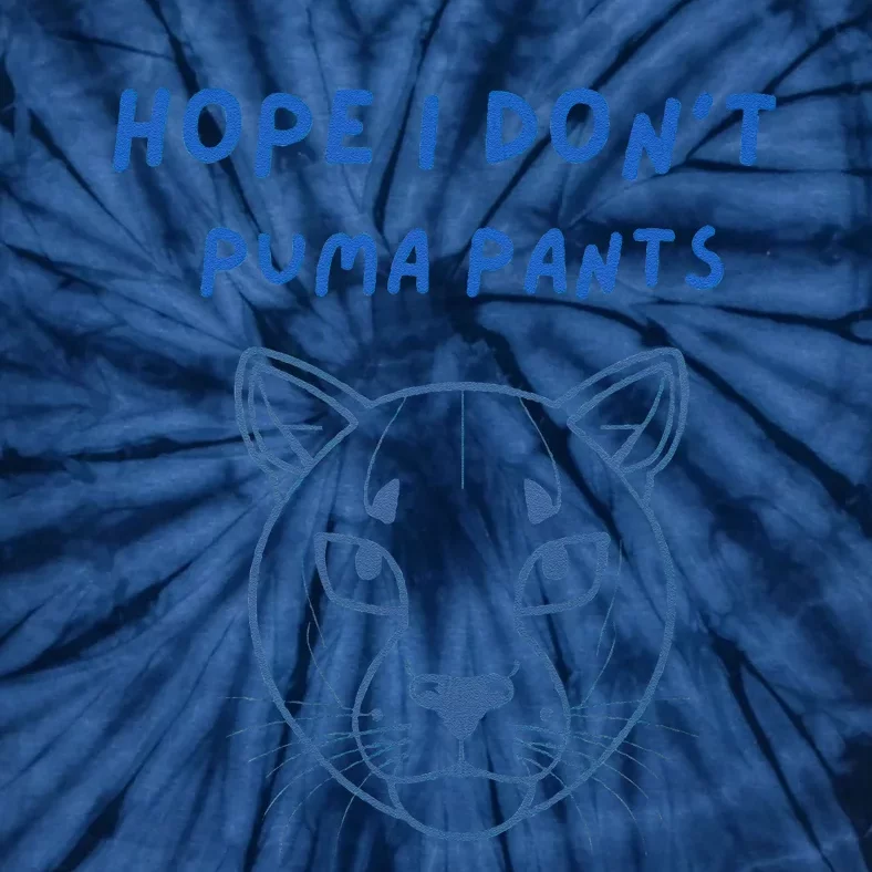 Hope I Dont Pants Funny Cat Pun Tie-Dye T-Shirt