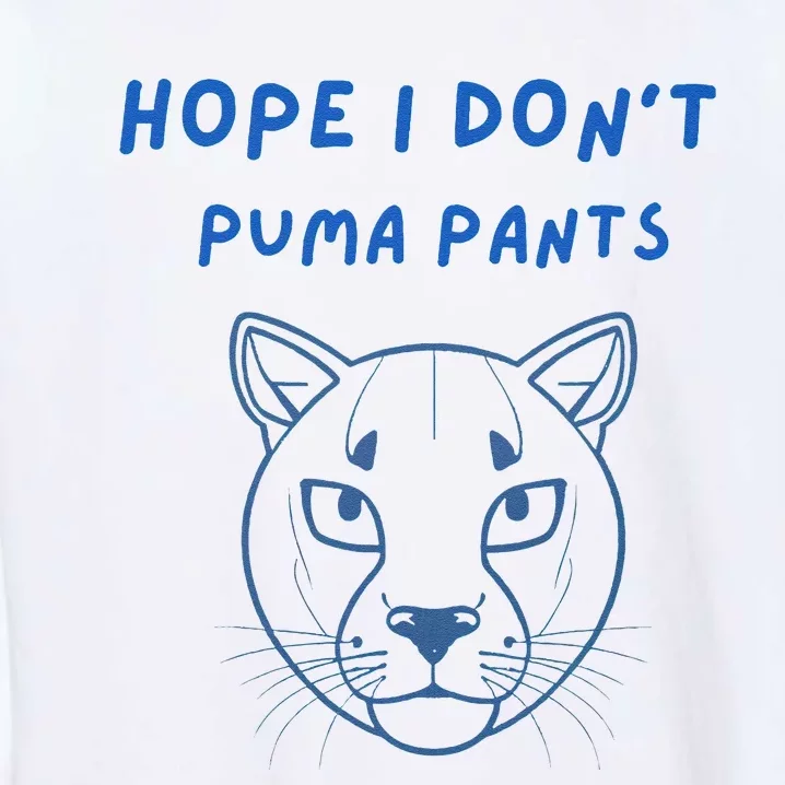 Hope I Dont Pants Funny Cat Pun Garment-Dyed Sweatshirt