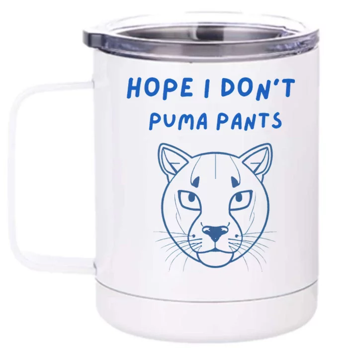 Hope I Dont Pants Funny Cat Pun Front & Back 12oz Stainless Steel Tumbler Cup