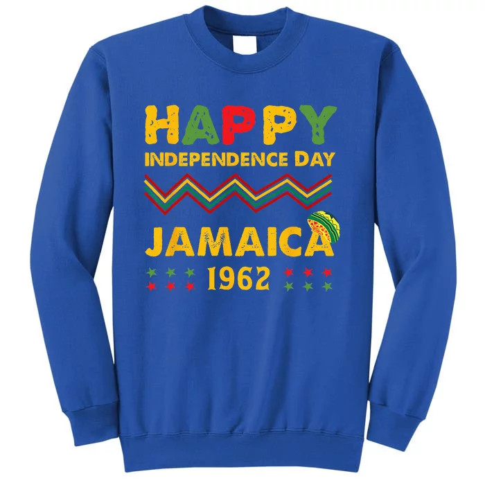 Happy Independence Day Jamaica 1962 Jamaican Pride Reggae Tall Sweatshirt