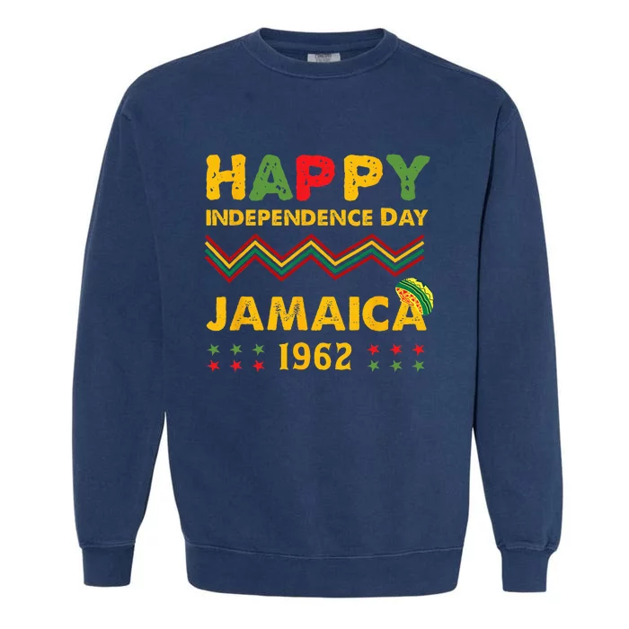 Happy Independence Day Jamaica 1962 Jamaican Pride Reggae Garment-Dyed Sweatshirt