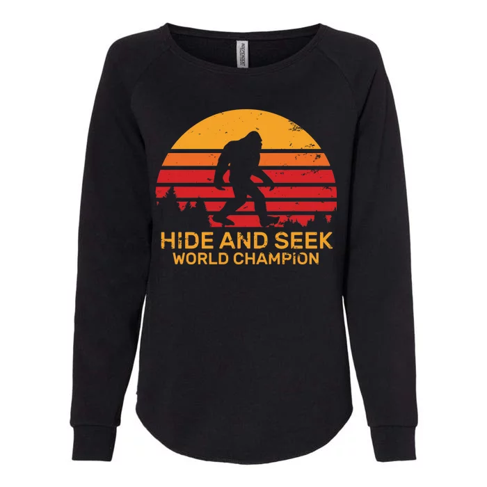 Hide And Seek World Champion Bigfoot Is Real Womens California Wash Sweatshirt