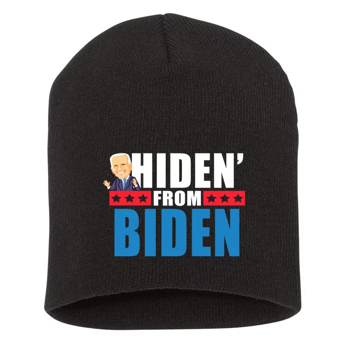 Hiden' From Biden Pro Trump Short Acrylic Beanie