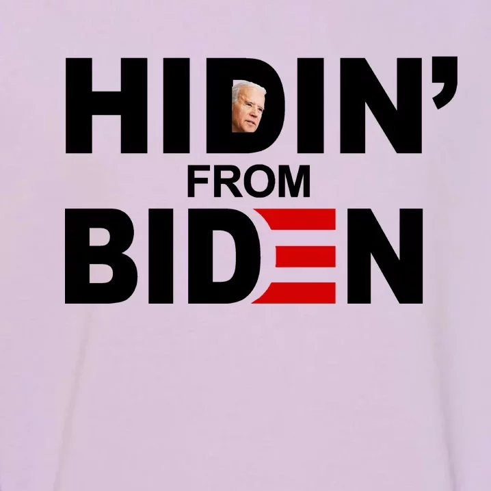 Hidin' From Biden Garment-Dyed Sweatshirt