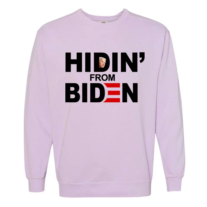 Hidin' From Biden Garment-Dyed Sweatshirt