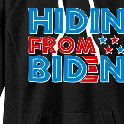 Hidin From Biden Pro Trump Funny Women's Fleece Hoodie