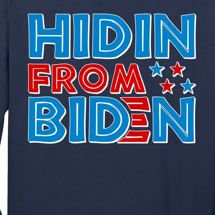 Hidin From Biden Pro Trump Funny Long Sleeve Shirt