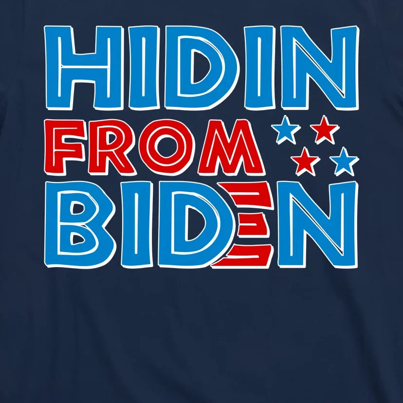 Hidin From Biden Pro Trump Funny T-Shirt