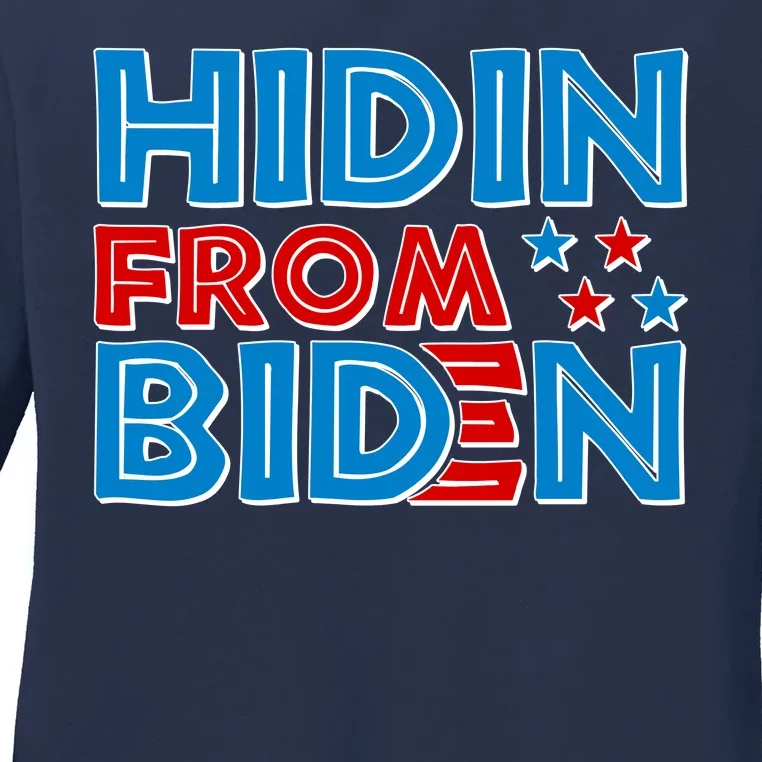 Hidin From Biden Pro Trump Funny Ladies Long Sleeve Shirt