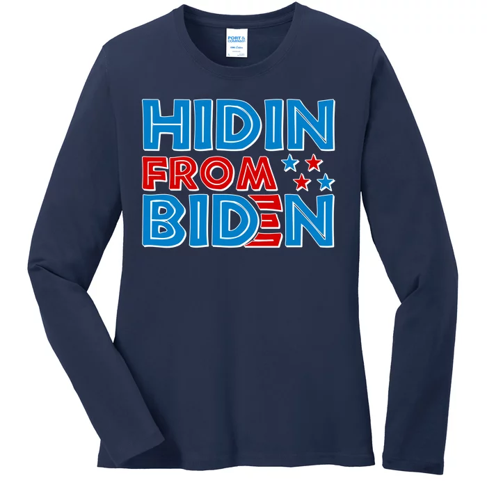 Hidin From Biden Pro Trump Funny Ladies Long Sleeve Shirt