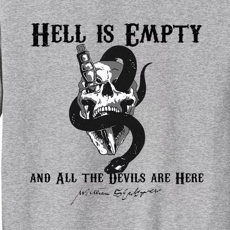 Hell Is Empty And All The Devils Are Here Shakespeare Meme Tall Sweatshirt