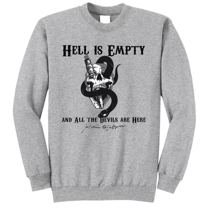 Hell Is Empty And All The Devils Are Here Shakespeare Meme Tall Sweatshirt