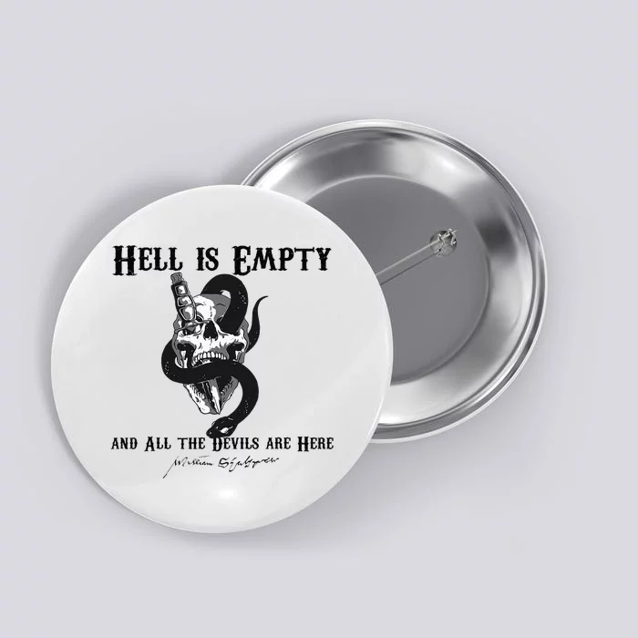 Hell Is Empty And All The Devils Are Here Shakespeare Meme Button