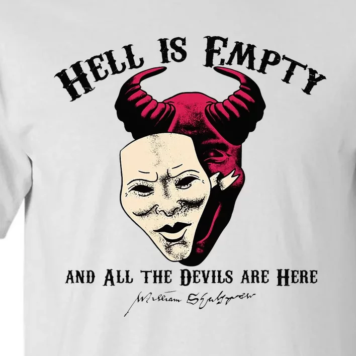 Hell Is Empty And All The Devils Are Here Shakespeare Meme Tall T-Shirt