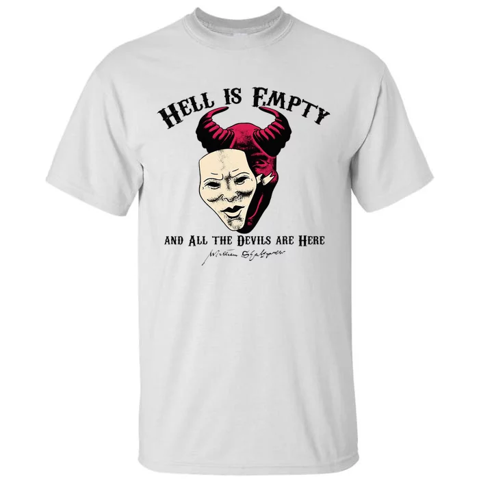 Hell Is Empty And All The Devils Are Here Shakespeare Meme Tall T-Shirt